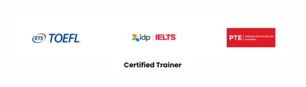 certified trainer for IELTS, TOEFL,PTE