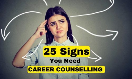 25 SIGNS YOU NEED CAREER COUNSELLING